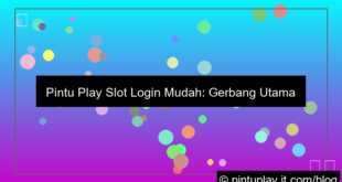 desain pintu play slot login mudah
