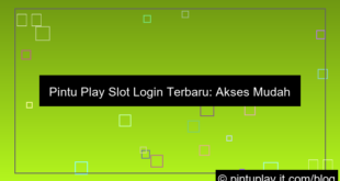 pintu play slot login terbaru