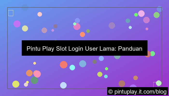 grafik pintu play slot login user lama