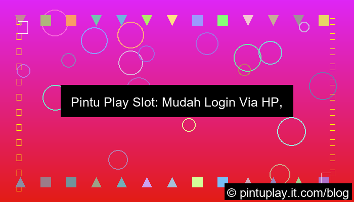 pintu play slot login via hp