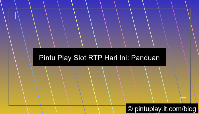 pintu play slot rtp hari ini