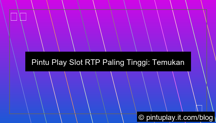grafik pintu play slot rtp paling tinggi