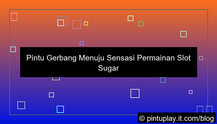 pintu play sugar rush