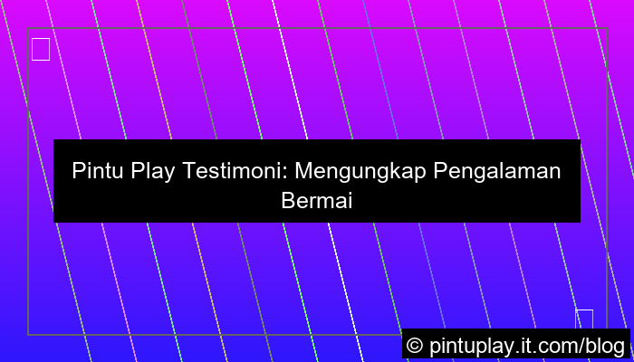 pintu play testimoni