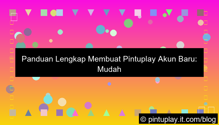 pintuplay akun baru