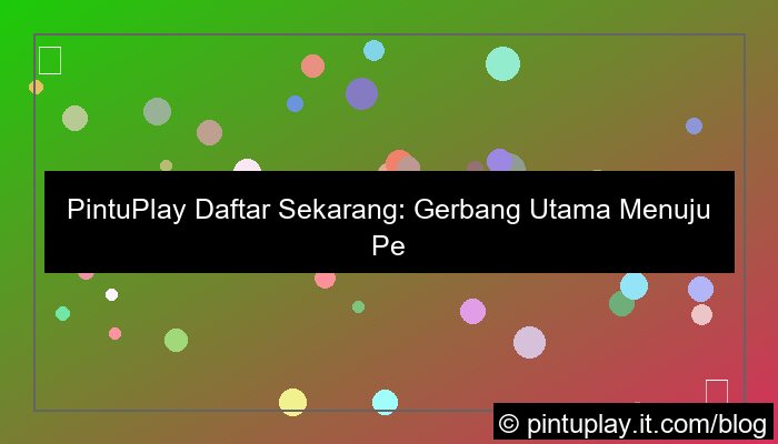 pintuplay daftar sekarang