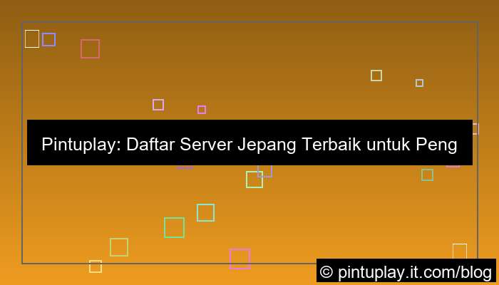 desain pintuplay daftar server jepang