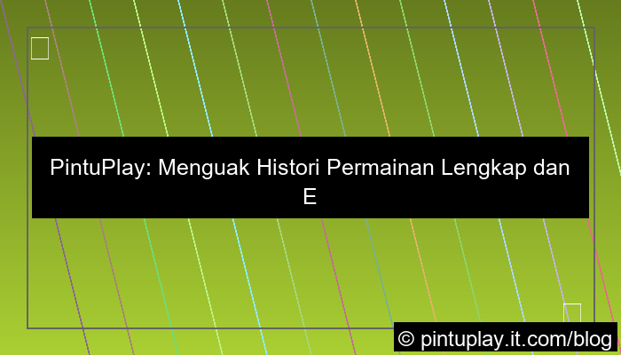 grafik pintuplay histori permainan lengkap