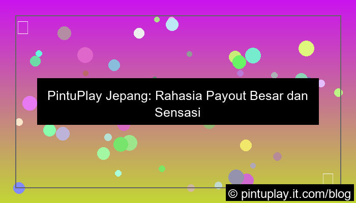 desain pintuplay jepang payout besar