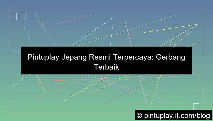pintuplay jepang resmi terpercaya