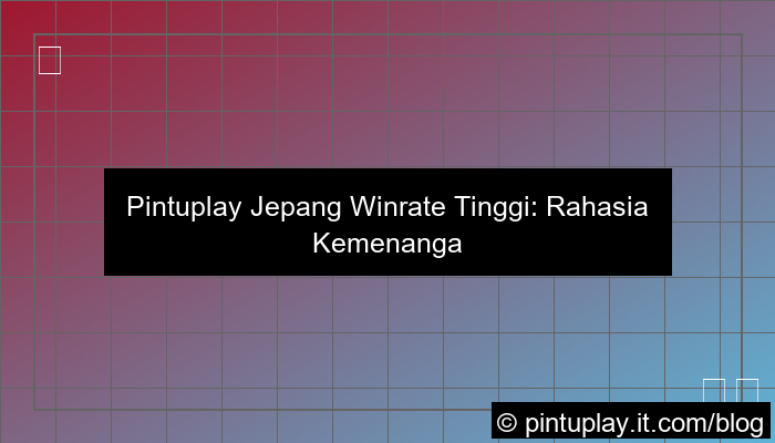 pintuplay jepang winrate tinggi