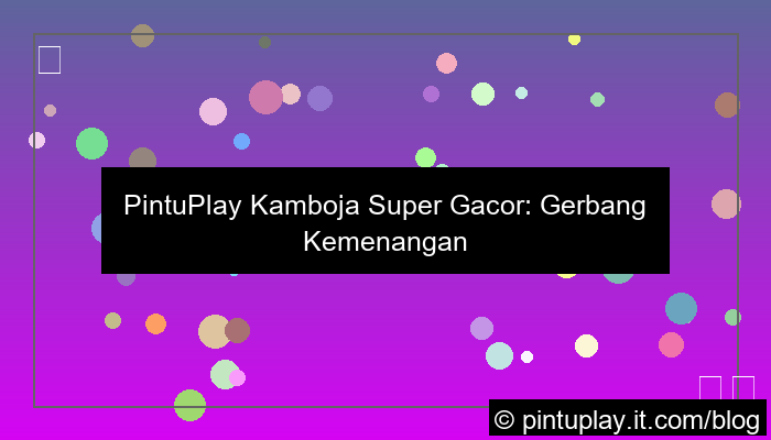 visual pintuplay kamboja super gacor