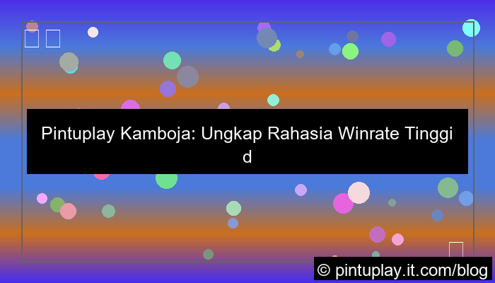 desain pintuplay kamboja winrate tinggi