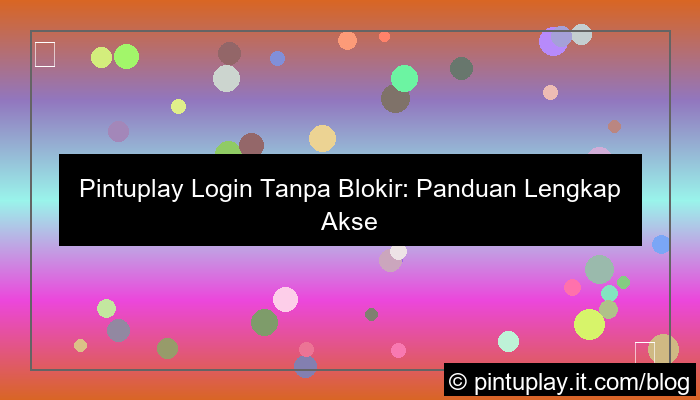 pintuplay login tanpa blokir