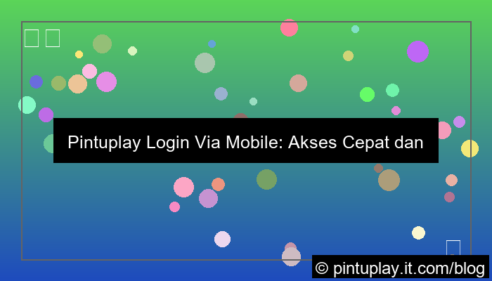 visual pintuplay login via mobile