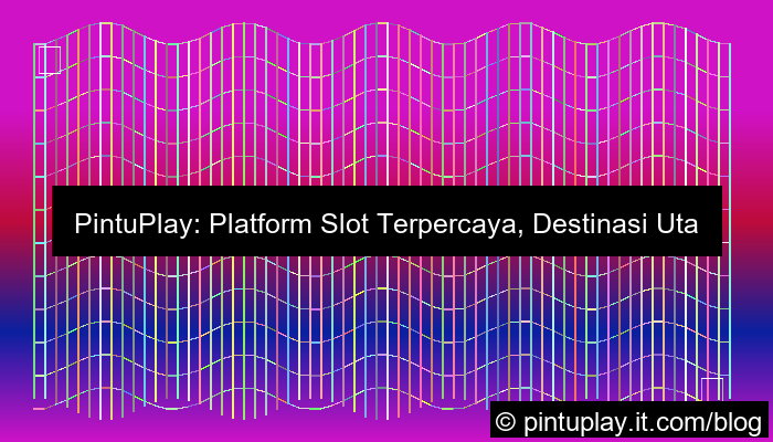 gambar pintuplay platform slot terpercaya