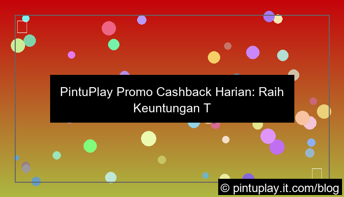 gambar pintuplay promo cashback harian