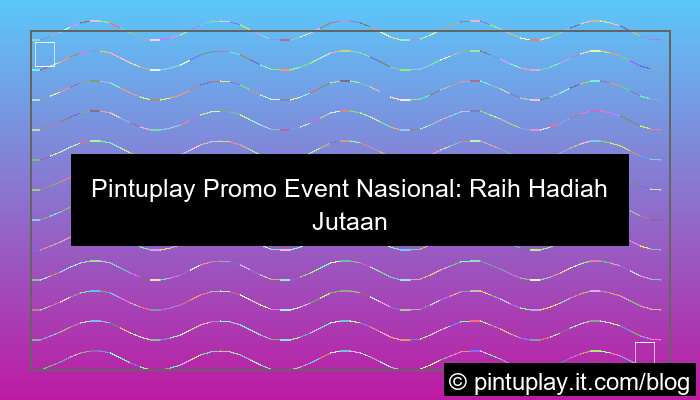 visual pintuplay promo event nasional