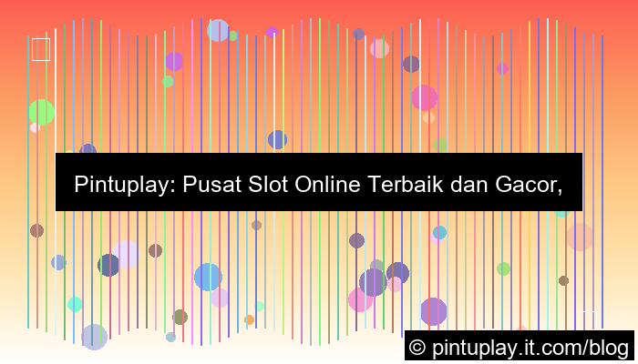 pintuplay pusat slot online