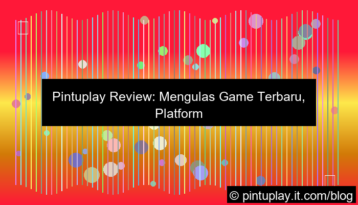ilustrasi pintuplay review game terbaru