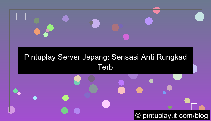 grafik pintuplay server jepang anti rungkad