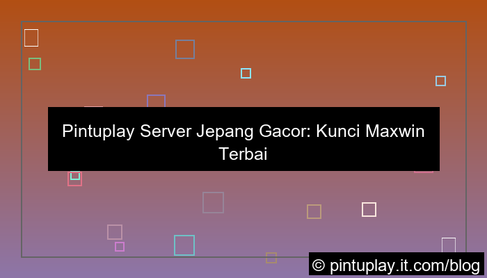 pintuplay server jepang gacor
