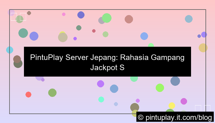 visual pintuplay server jepang gampang jackpot
