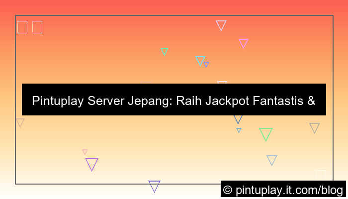 pintuplay server jepang jackpot