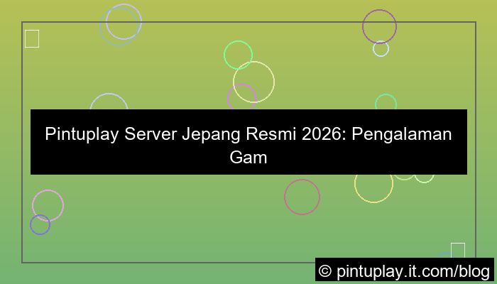 desain pintuplay server jepang resmi 2026