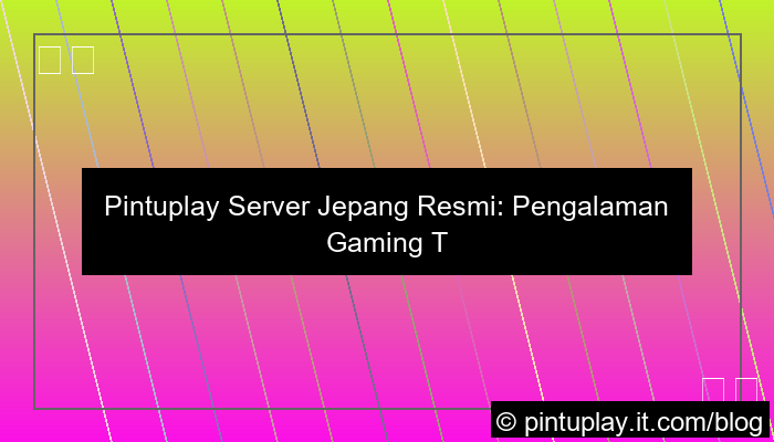 desain pintuplay server jepang resmi
