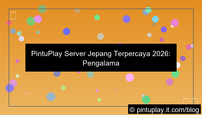 ilustrasi pintuplay server jepang terpercaya 2026