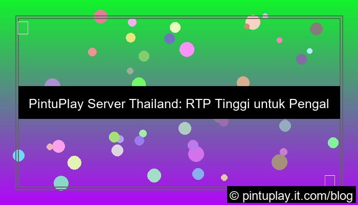 desain pintuplay server thailand rtp tinggi