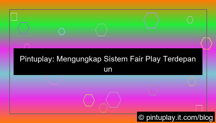 ilustrasi pintuplay sistem fair play