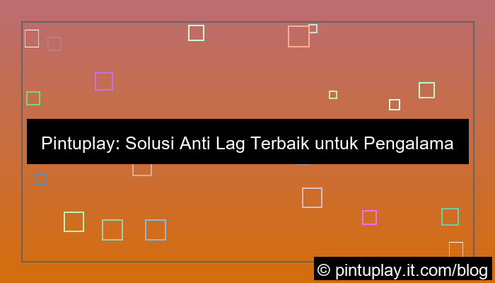 pintuplay situs anti lag