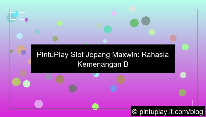 pintuplay slot jepang maxwin