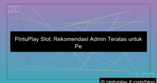 pintuplay slot rekomendasi admin