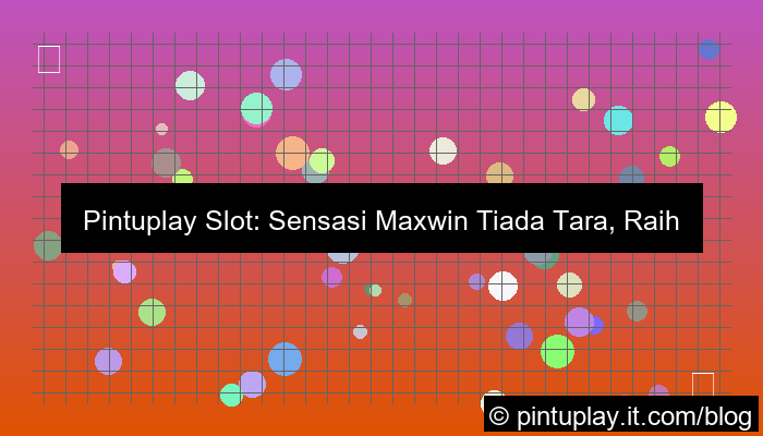 pintuplay slot sensasi maxwin