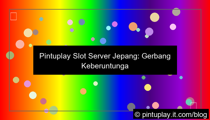 visual pintuplay slot server jepang