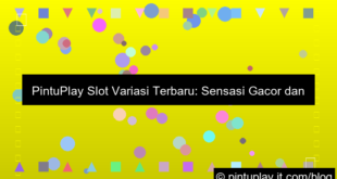 pintuplay slot variasi terbaru