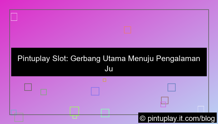 desain pintuplay slot