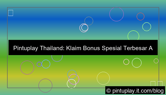 pintuplay thailand bonus spesial