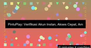 pintuplay verifikasi akun instan