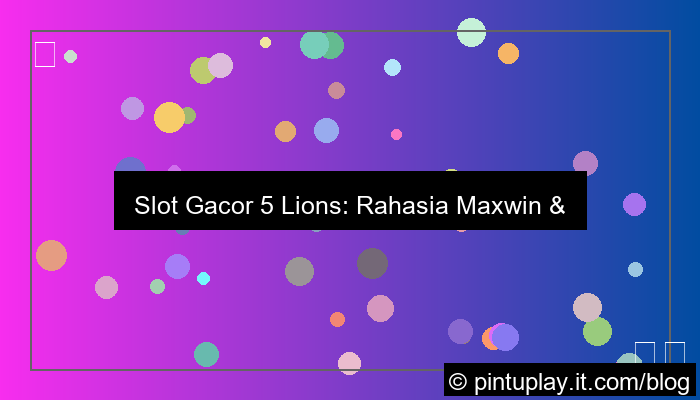 slot gacor 5 lions