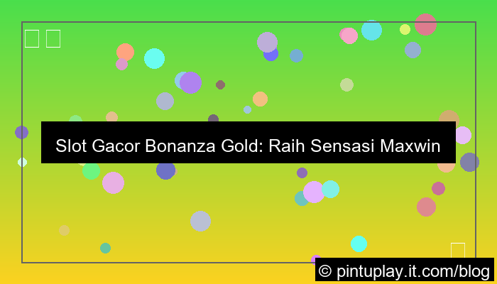 visual slot gacor bonanza gold