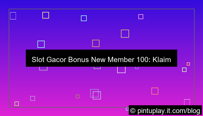 visual slot gacor bonus new member 100