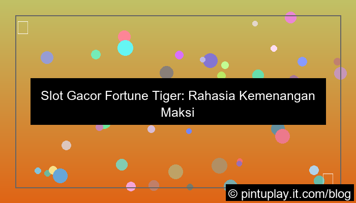 slot gacor fortune tiger