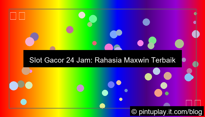 slot gacor gacor 24 jam