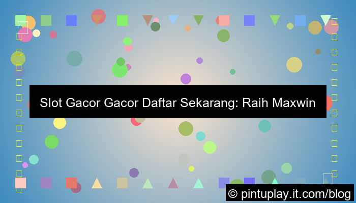 gambar slot gacor gacor daftar sekarang
