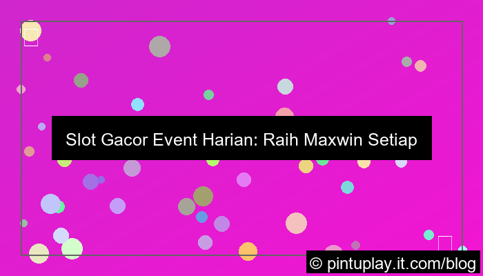 gambar slot gacor gacor event harian