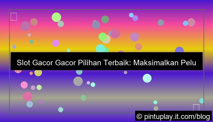 gambar slot gacor gacor pilihan terbaik